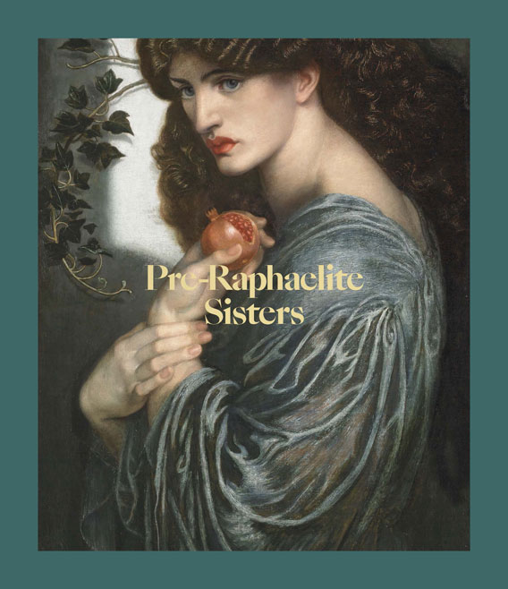 Exhibition Review: Pre-Raphaelite Sisters